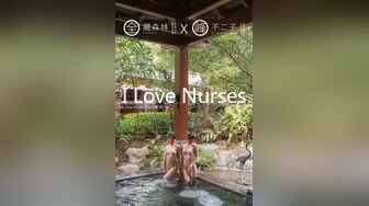 I Love Nurses